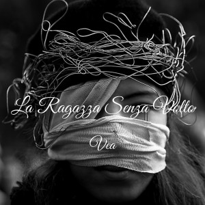 Vea的专辑LA RAGAZZA SENZA VOLTO