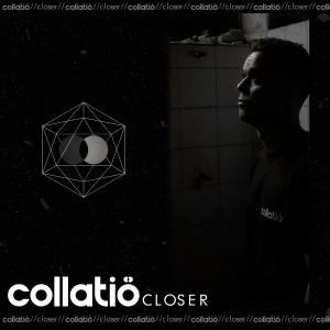 Collatiö的專輯Closer (Original mix)
