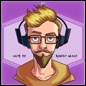 ดาวน์โหลดและฟังเพลง Hate Me (Explicit) พร้อมเนื้อเพลงจาก Robert Grace
