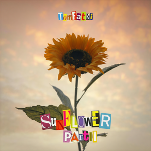 收聽TomFatKi的太陽花 Part II歌詞歌曲