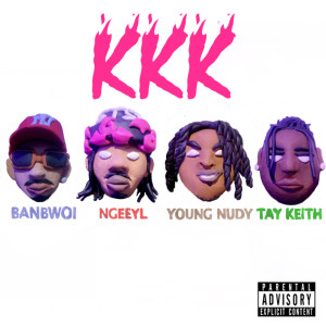 Listen to Kkk (Explicit) song with lyrics from Banbwoi