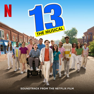 Jason Robert Brown的專輯13: The Musical (Soundtrack From the Netflix Film)