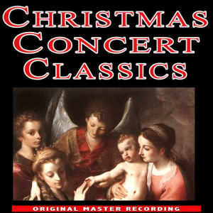 Nelson Corbin的專輯Christmas Concert Classics - A Yuletide Music Spectacular