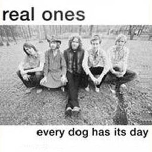 收聽Real Ones的Every Dog Has Its Day歌詞歌曲