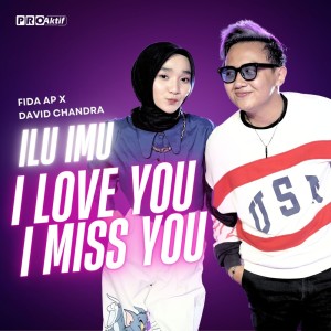 Listen to ILU IMU ( I Love You I Miss You) (Cover) song with lyrics from Fida AP