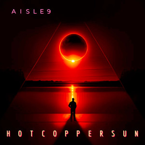 Album Hot Copper Sun oleh Aisle 9