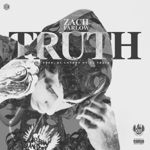 Truth (Explicit) dari Zach Farlow