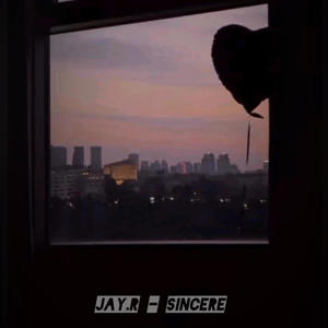 收聽Jay.R的Sincere (Explicit)歌詞歌曲