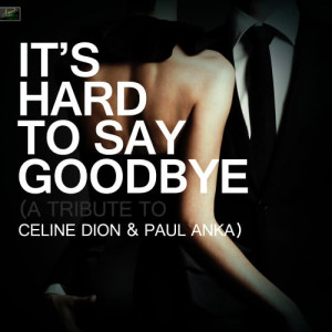 收聽Ameritz Tribute Standards的It's Hard to Say Goodbye (Tribute Version)歌詞歌曲