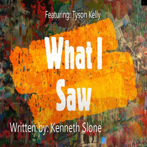 收听Kenneth Slone的What I Saw歌词歌曲