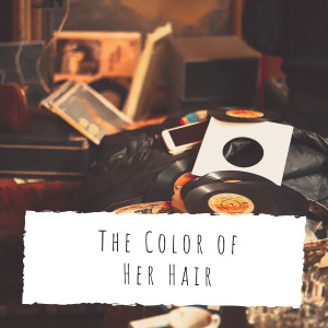 Album The Color of Her Hair from Laurindo Almeida Quartet Featuring Bud Shank