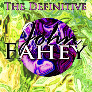 ดาวน์โหลดและฟังเพลง The Last Steam Engine Train พร้อมเนื้อเพลงจาก John Fahey