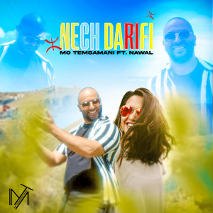 Listen to Nech Darifi song with lyrics from Mo Temsamani