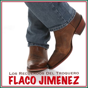 Flaco Jimenez的專輯Los Recuerdos Del Troquero