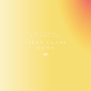 收聽Will Prime的First Class (Demo)歌詞歌曲