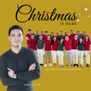 Listen to Christmas is Here (Nathan's Song) song with lyrics from Erik Santos