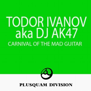 อัลบัม Carnival of the Mad Guitar ศิลปิน DJ Ak47