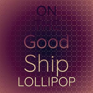 Album On The Good Ship Lollipop from Silvia Natiello-Spiller