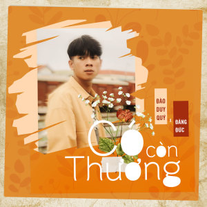 Dengarkan Có Còn Thương lagu dari Đào Duy Quý dengan lirik