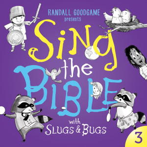 Slugs and Bugs的专辑Sing the Bible, Vol. 3