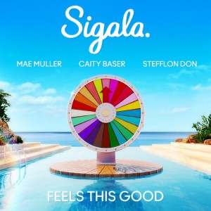 อัลบัม Feels This Good (Explicit) ศิลปิน Sigala