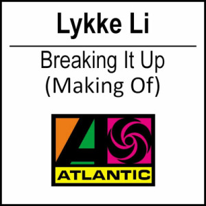 อัลบัม Breaking It Up ศิลปิน Lykke Li