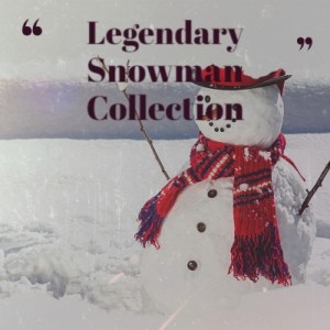 Album Legendary Snowman Collection from 