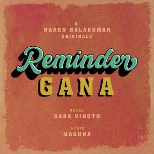 Album Reminder Gana (feat. Gana Vinoth & Maghna) oleh Maghna