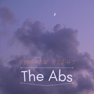 收聽The Abs的Summer Night歌詞歌曲