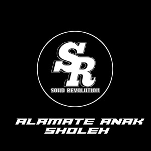 ดาวน์โหลดและฟังเพลง Alamate Anak Sholeh (Instrument) พร้อมเนื้อเพลงจาก Soud Revolution