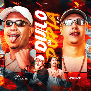 DJ PV do SI的專輯Duelo da Dupla 2.0 (Explicit)