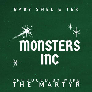 ดาวน์โหลดและฟังเพลง Monsters Inc (feat. Baby Shel & Tek) (Explicit) พร้อมเนื้อเพลงจาก Mike The Martyr