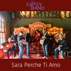 ดาวน์โหลดและฟังเพลง Sara Perche Ti Amo พร้อมเนื้อเพลงจาก The Gipsy Band