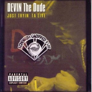 Just Tryin' ta Live (Screwed) (Explicit)