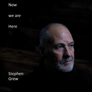 Stephen Grew的專輯Now we are Here