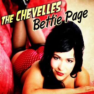 收聽The Chevelles的Bettie Page歌詞歌曲