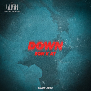 Dengarkan lagu DOWN nyanyian SON dengan lirik