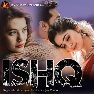 Listen to Ishq song with lyrics from Darshna Vyas