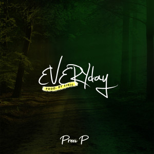 收聽Preci P的Everyday歌詞歌曲
