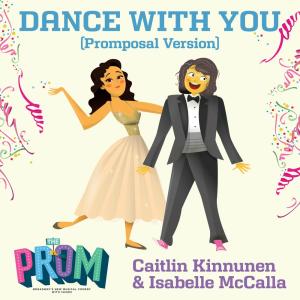 ดาวน์โหลดและฟังเพลง Dance with You (Promposal Version) พร้อมเนื้อเพลงจาก Caitlin Kinnunen