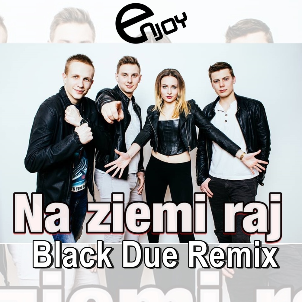 Na ziemi raj (Black Due Remix)