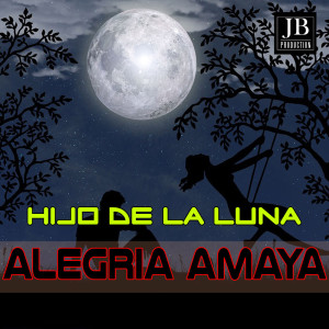 Dengarkan Hijo de la Luna (Originally Performed by Mecano) lagu dari Alegrìa Amaya dengan lirik