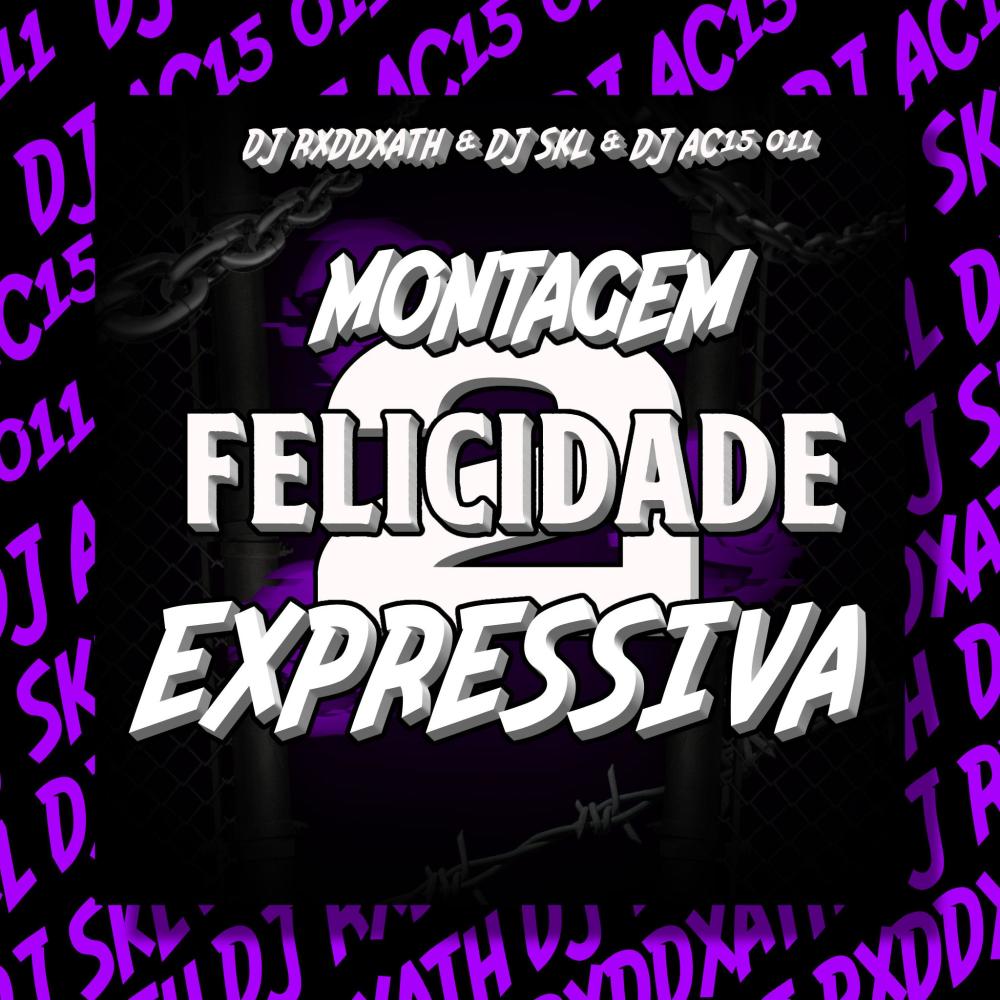 MONTAGEM FELICIDADE EXPRESSIVA 2.0 (Explicit)