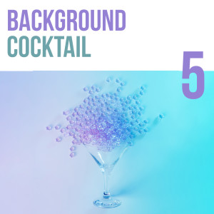 Album Background 5, Cocktail oleh Various Artists