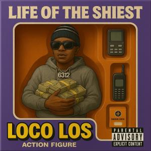 收聽Loco Los的Life Of The Shiest (Explicit)歌詞歌曲