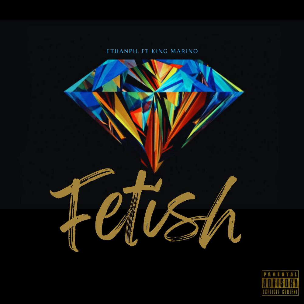 Fetish (feat. King Marino) (Explicit)