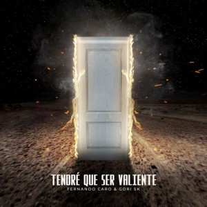 Listen to Tendré Que Ser Valiente song with lyrics from Fernando Caro