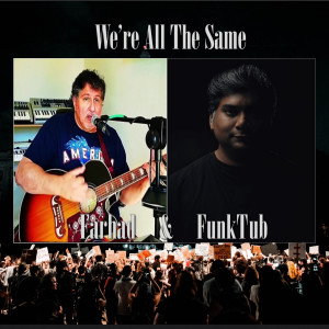 ดาวน์โหลดและฟังเพลง We're All the Same พร้อมเนื้อเพลงจาก Farhad