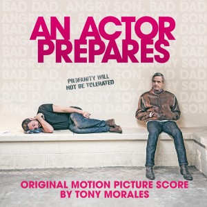 Tony Morales的專輯An Actor Prepares (Original Motion Picture Soundtrack)
