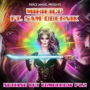 收聽Mirifico的Nothing But Tomorrow (Mike Jolly Remix)歌詞歌曲